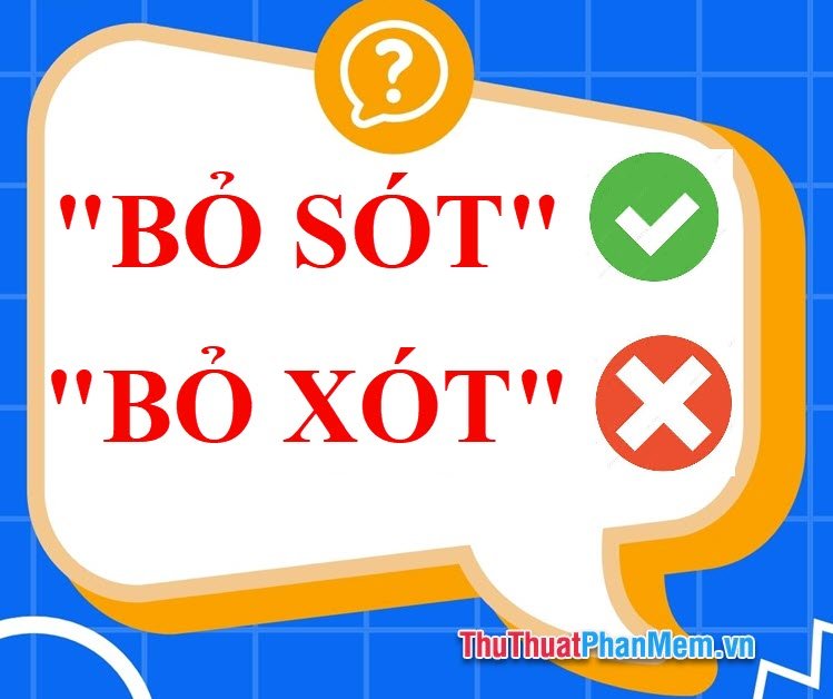 bo sot hay bo xot tu nao moi dung chinh ta tieng viet 094308246