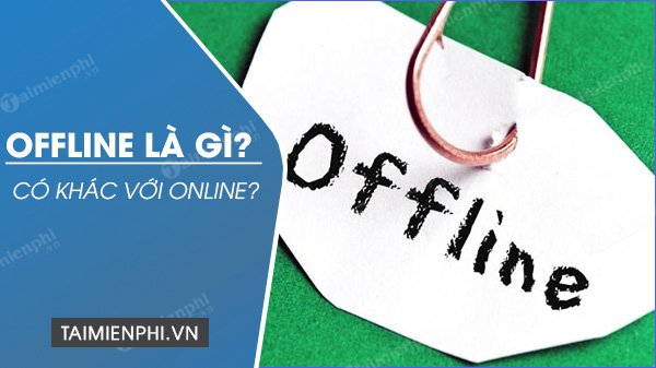 offline co nghia la gi 31