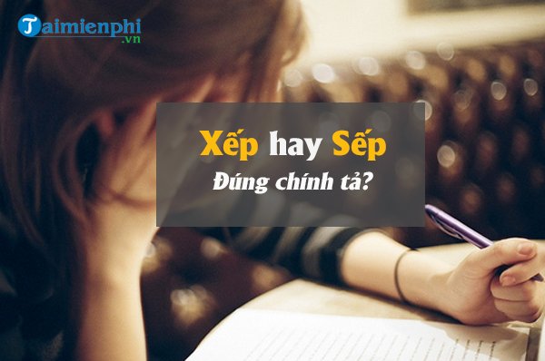 sap xep hay sap sep 1